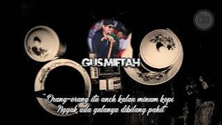 Quotes Story WA 30 detik Gus Miftah, kopi dan gula plus bonus