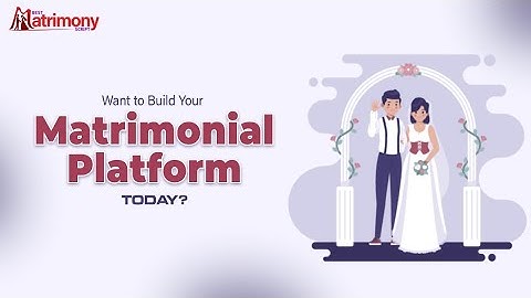 Open Source Matrimony Script | Readymade & Customizable Matrimonial Software Solution