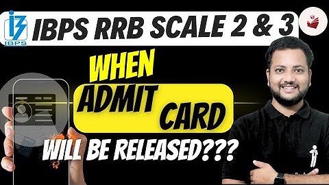 IBPS RRB Scale 2 & 3 Admit Card  Expected Date📢 | When Will It Be Released?