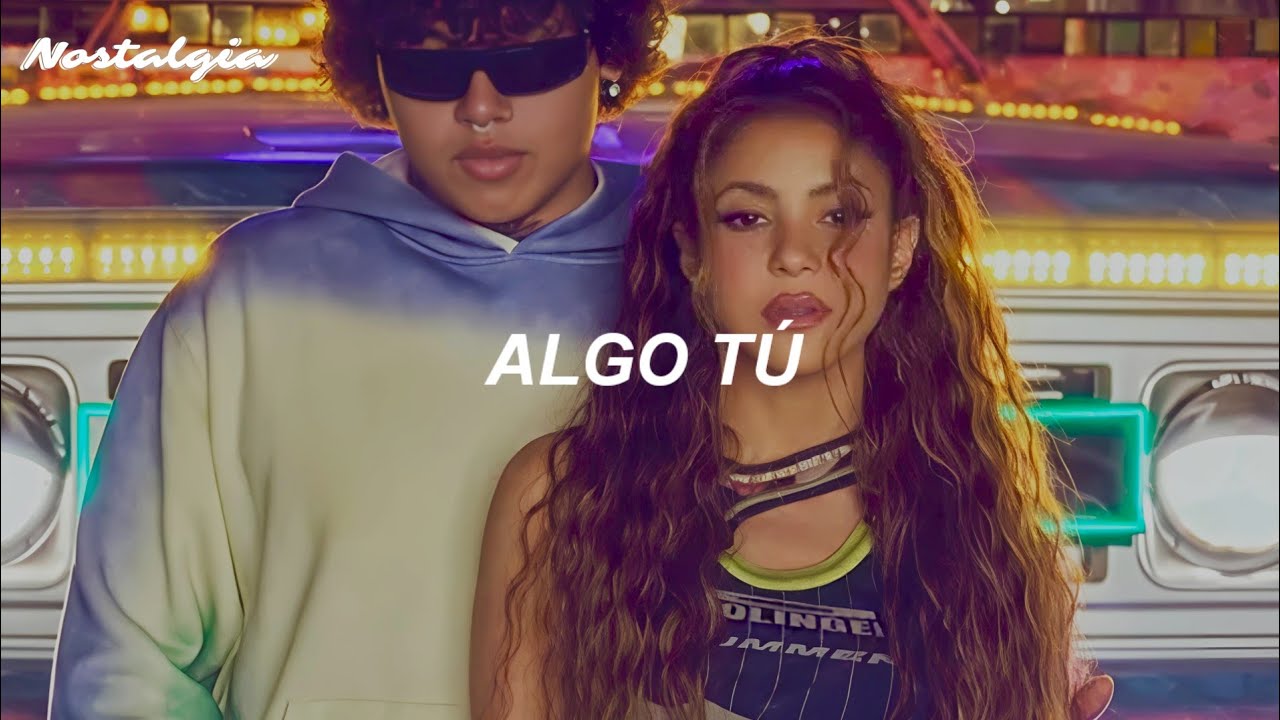 Shakira, Beéle - ALGO TÚ (Letra/Lyrics)