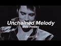 Elvis Presley - Unchained Melody (Lyrics)