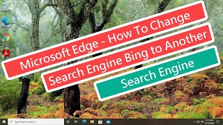 Microsoft Edge : How To Change Search Engine Bing to Another Search Engine