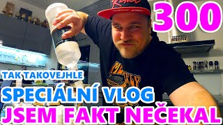 TAK TAKOVEJHLE SPECIÁLNÍ VLOG JSEM FAKT NEČEKAL - WEEK #300