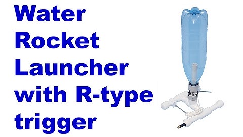 Water and Soda Bottles Rocket Launcher with R-type trigger mechanism