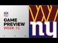 Washington Commanders vs New York Giants | Week 15 Game Preview