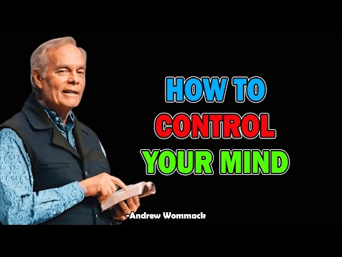 How To Control Your Mind - Andrew Wommack 2025
