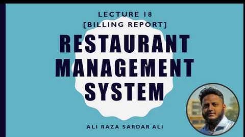 Lecture 18 : Restaurant Management System [Billing Report]
