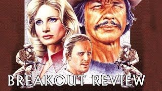Breakout | Movie Review | 1975 | Charles Bronson | Indicator #108
