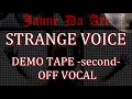 【カラオケ】STRANGE VOICE -second- DEMO ver./ Janne Da Arc【off vocal】