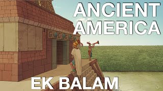 The Mayans of Ek Balam - In Search of Ancient America