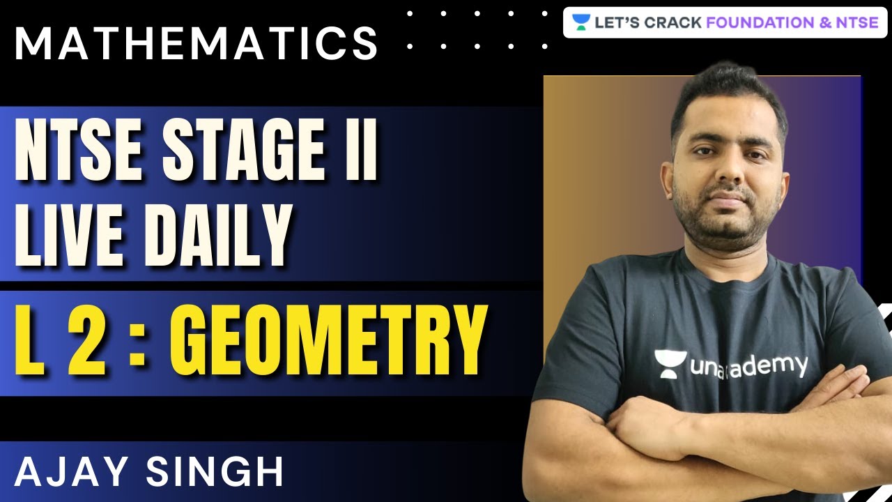NTSE Stage II Live Daily : Mathematics | L2: Geometry | Mathematics | Ajay Singh