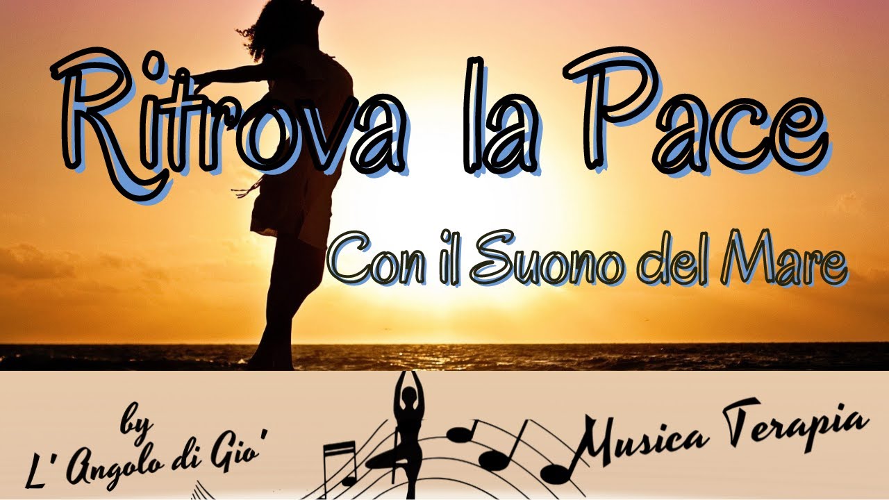 RILASSAMENTO PROFONDO CON SUONI DELLA NATURA- Il Rumore del Mare - YouTube