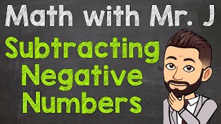 How to Subtract Negative Numbers | Subtracting Negative Numbers