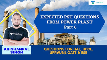 Power Plant - 6 | Expected PSUs Questions | HAL | HPCL | ESE 2021 | Krishanpal Singh