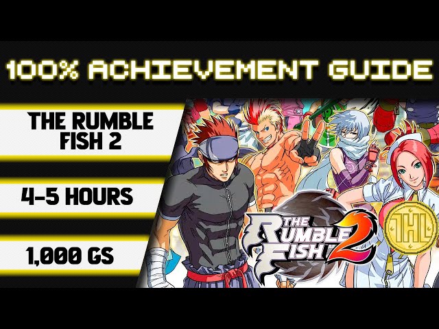 The Rumble Fish 2 100% Achievement Walkthrough * 1000GS in 4-5 Hours *