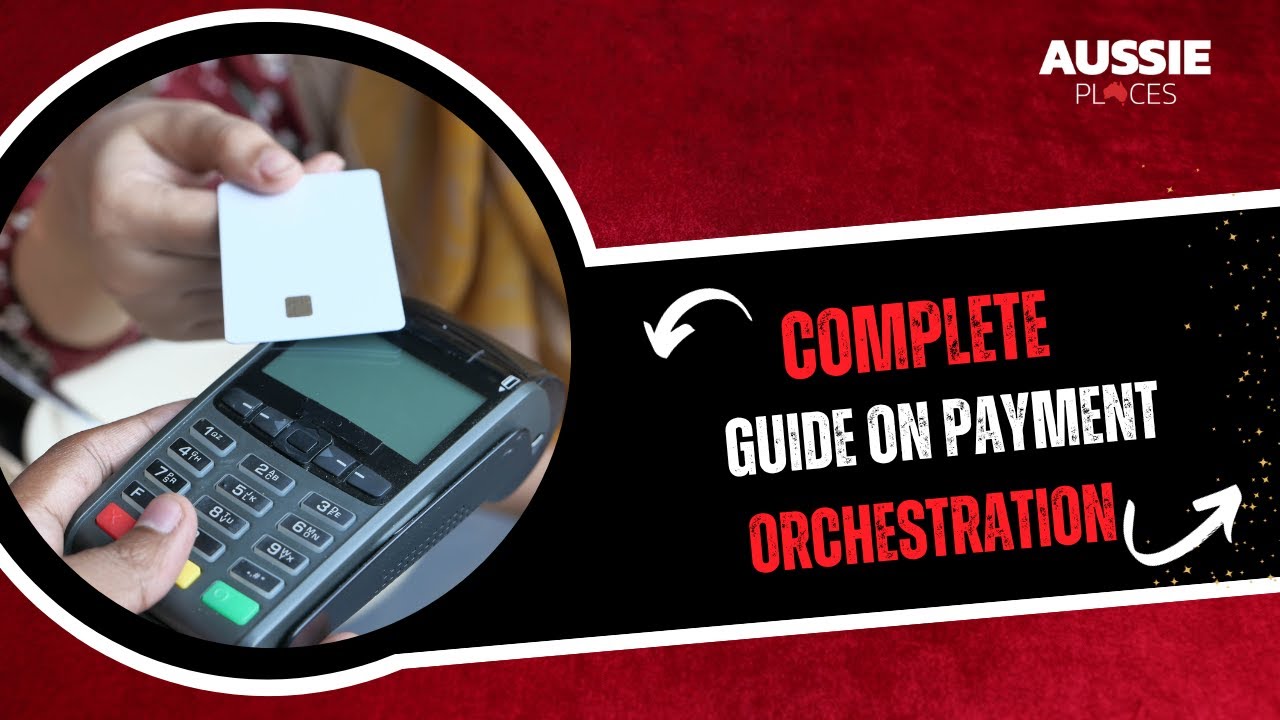 Complete Guide On Payment Orchestration | NORBr