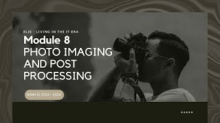 ELIE - Module 8 Photo Imaging and Post Processing - BSHM 1D 2023-2024