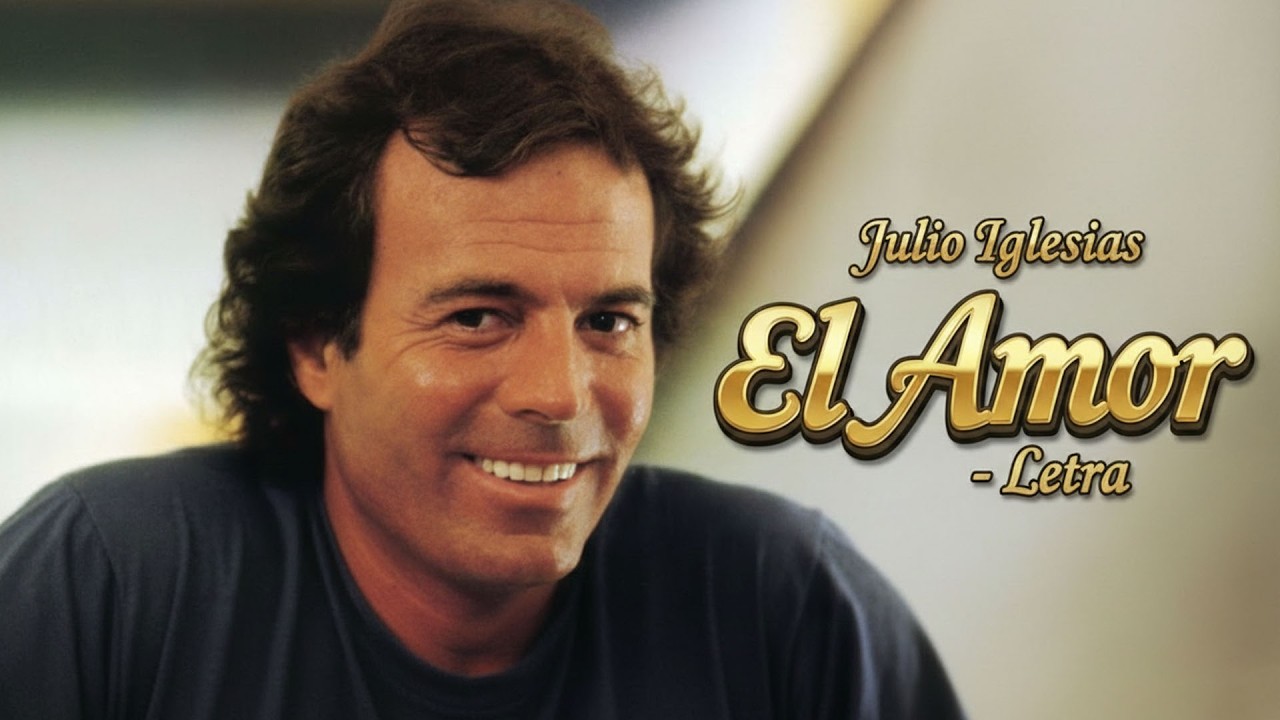 El Amor - Julio Iglesias || Lyrics Video (Letra)