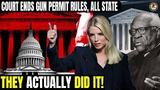 Supreme Court ENDS Gun Permit Rules — Here’s What It Means for All States