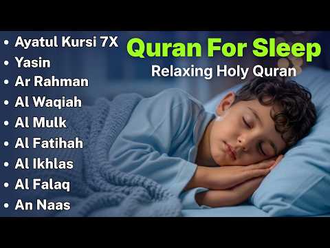 Beautiful Quran For Sleep | Al-Fatihah, Ayat Al-kursi, Yasin ,Ar-rahman - Relaxing Holy Quran