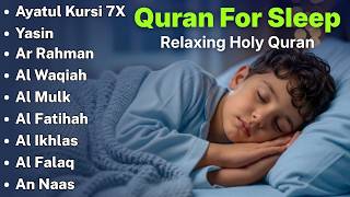 Beautiful Quran For Sleep | Al-Fatihah, Ayat Al-kursi, Yasin ,Ar-rahman - Relaxing Holy Quran