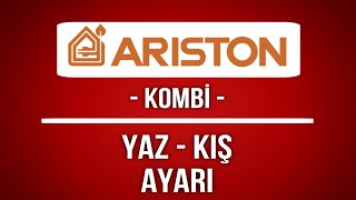Ariston Kombi Yaz ve Kış Ayarı Nasıl Yapılır?