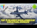 Top de los mejores simuladores de vuelo para Android