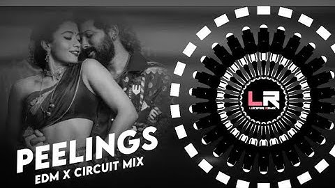 PEELINGS - PUSHPA 2 ll EDM x CIRCUIT MIX ll DJ LUCIFER x DJ PKM x DJ DEVRAJ ll Viral Dj Song 2025