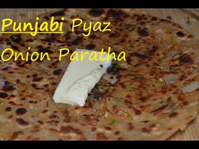 Punjabi Onion Paratha - Onion Indian Flat Bread. Punjabi Pyaaz paratha recipe by Chawla