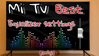 Mi tv 4a Best Sound Settings 2018| Mi Tv 4a and 4a pro சிறந்த equalizer Settings இத கண்டிப்பா பண்ணுக