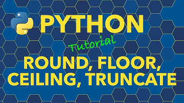 Python Round Floor Ceiling Truncate Functions