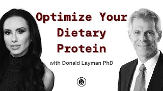 Protein for Muscle and Metabolism: When and How much? | Donald Layman PhD