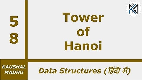 Tower of Hanoi [Hindi] | Kaushal Madhu