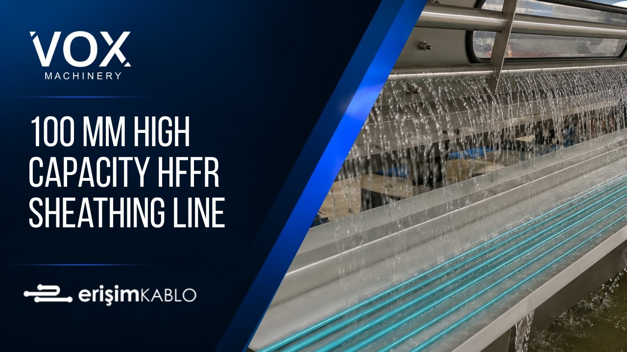 100 mm High-Capacity HFFR Sheathing Line | VOX Machinery