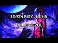 Linkin Park - Numb (ONLAP Cover) [Lyrics]