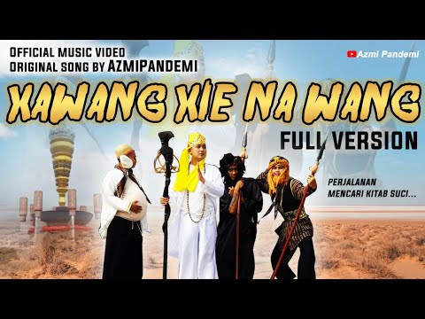 Xa Wang Xie Na Wang "PART 1" Full version (Official music video) by AzmiPandemi