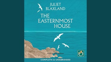 Chapter 7.13 & Chapter 8.1 - The Easternmost House