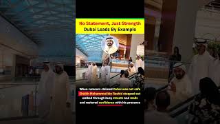 .#Dubai #UAE #SheikhMohammed #StrongLeadership #CitySafety