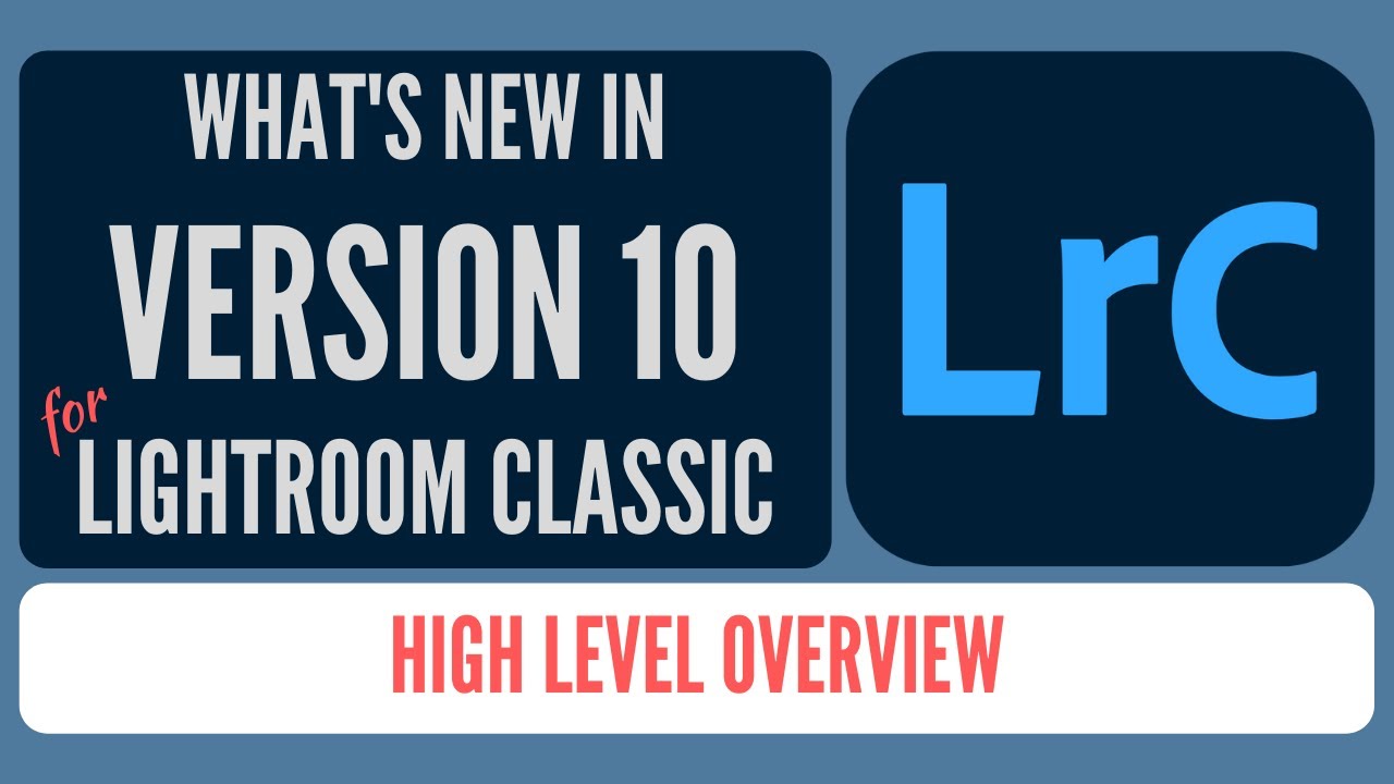 What's New in Lightroom Classic version 10 (October 2020 release)