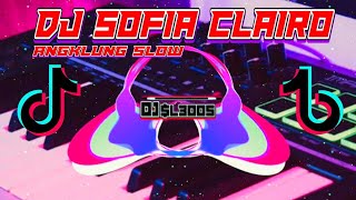 DJ SLOW FULLBASS ANGKLUNG 2022 SOFIA - CLAIRO | TIKTOK VIRAL