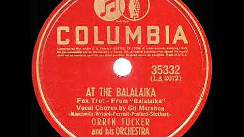 1940 HITS ARCHIVE: At The Balalaika - Orrin Tucker...