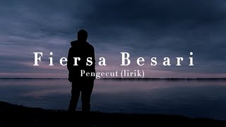 Download Lagu Fiersa Besari - Pengecut (lirik) MP3