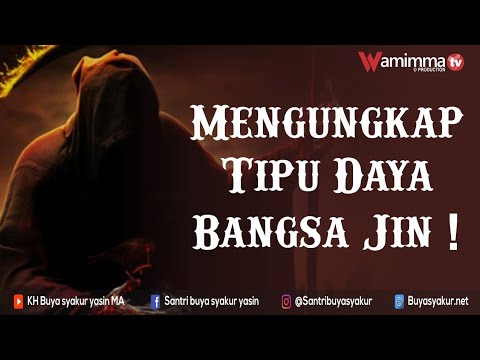 mengungkap-tipu-daya-bangsa-jin-dalam-kesaktian---buya-syakur