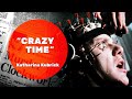 Katharina Kubrick, "Crazy time"