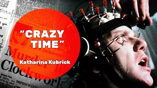 Katharina Kubrick, &quot;Crazy time&quot;