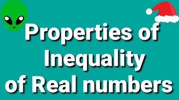Properties of Inequality of Real Numbers | Urdu | Hindi.