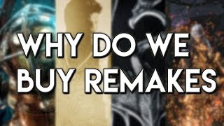 Why Do We Buy Remakes?