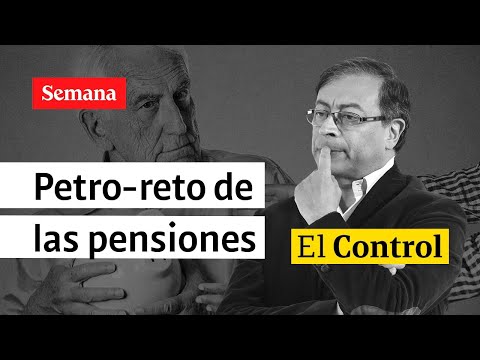 El Control a Petro y la &quot;expropiación de las pensiones de los colombianos&quot;