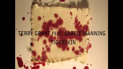 Terry Grant ft Carrie Manning - Tigerskin (Original Mix)
