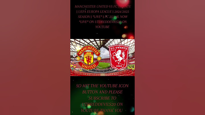 EA FC 25 - MANCHESTER UNITED VS FC TWENTE NOW *LIVE* ON YOUTUBE